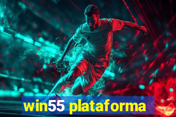 win55 plataforma
